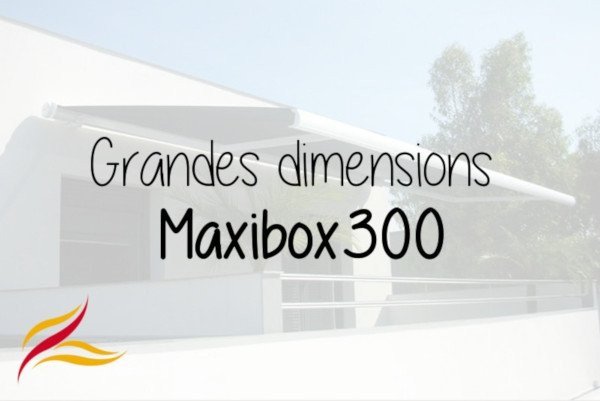Devis Store banne à coffre Maxibox - Grandes Dimensions